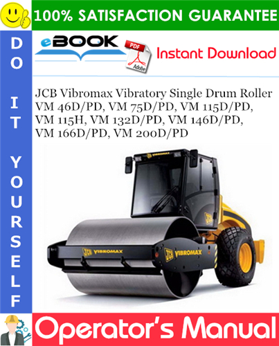 Thumbnail ☆☆ Best ☆☆ JCB Vibromax Vibratory Single Drum Roller VM 46D/PD, VM 75D/PD, VM 115D/PD, VM 115H, VM 132D/PD, VM 146D/PD, VM 166D/PD, VM 200D/PD Operators Manual