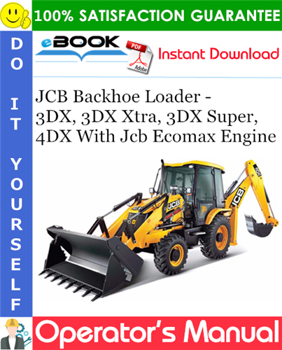 Thumbnail ☆☆ Best ☆☆ JCB Backhoe Loader - 3DX, 3DX Xtra, 3DX Super, 4DX With Jcb Ecomax Engine Operators Manual #1