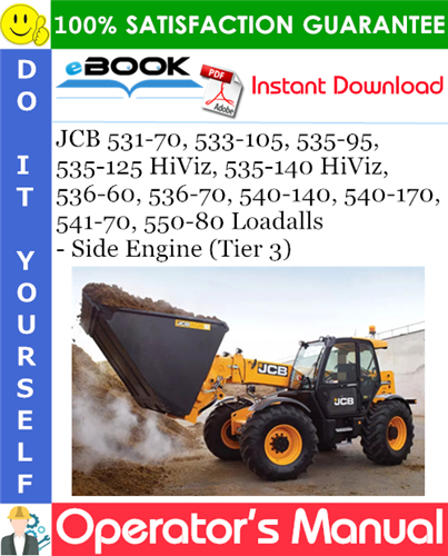 Thumbnail ☆☆ Best ☆☆ JCB 531-70, 533-105, 535-95, 535-125 HiViz, 535-140 HiViz, 536-60, 536-70, 540-140, 540-170, 541-70, 550-80 Loadalls - Side Engine (Tier 3) Operators Manual