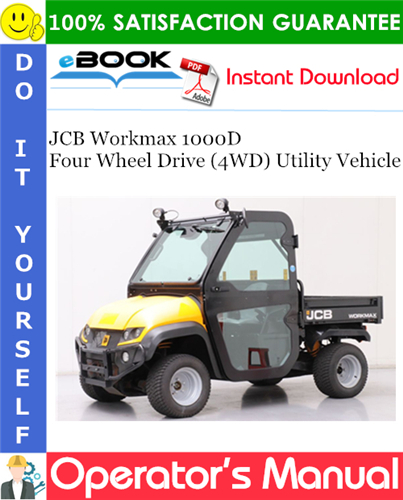 Thumbnail ☆☆ Best ☆☆ JCB Workmax 1000D Four Wheel Drive (4WD) Utility Vehicle Operators Manual