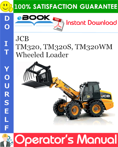Thumbnail ☆☆ Best ☆☆ JCB TM320, TM320S, TM320WM Wheeled Loader Operators Manual