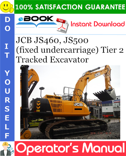 Thumbnail ☆☆ Best ☆☆ JCB JS460, JS500 (fixed undercarriage) Tier 2 Tracked Excavator Operators Manual
