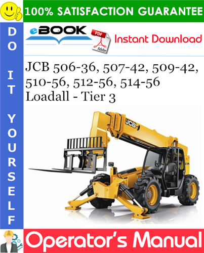 Thumbnail ☆☆ Best ☆☆ JCB 506-36, 507-42, 509-42, 510-56, 512-56, 514-56 Loadall - Tier 3 Operators Manual