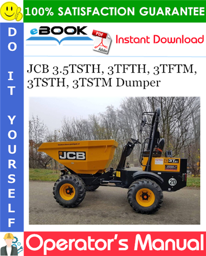 Thumbnail ☆☆ Best ☆☆ JCB 3.5TSTH, 3TFTH, 3TFTM, 3TSTH, 3TSTM Dumper Operators Manual Thumbnail ☆☆ Best ☆☆ JCB 3.5TSTH, 3TFTH, 3TFTM, 3TSTH, 3TSTM Dumper Operators Manual