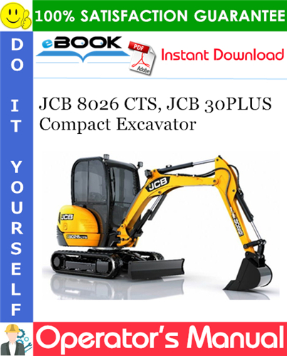 Thumbnail ☆☆ Best ☆☆ JCB 8026 CTS, JCB 30PLUS Compact Excavator Operators Manual Thumbnail ☆☆ Best ☆☆ JCB 8026 CTS, JCB 30PLUS Compact Excavator Operators Manual