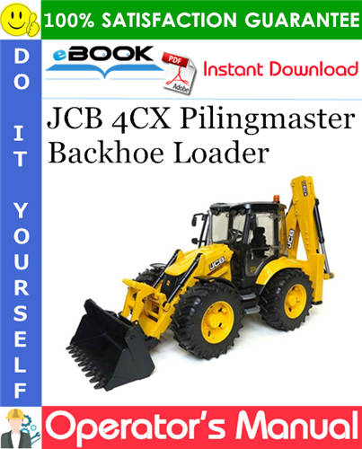Thumbnail ☆☆ Best ☆☆ JCB 4CX Pilingmaster Backhoe Loader Operators Manual (from Serial Number: 2442701 to 2451000, 2509500 to 2517500)