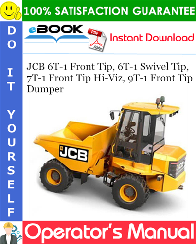 Thumbnail ☆☆ Best ☆☆ JCB 6T-1 Front Tip, 6T-1 Swivel Tip, 7T-1 Front Tip Hi-Viz, 9T-1 Front Tip Dumper Operators Manual