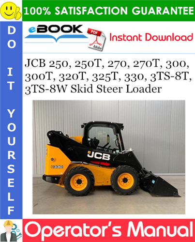 Thumbnail ☆☆ Best ☆☆ JCB 250, 250T, 270, 270T, 300, 300T, 320T, 325T, 330, 3TS-8T, 3TS-8W Skid Steer Loader Operators Manual