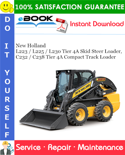Thumbnail ☆☆ Best ☆☆ New Holland L223 / L225 / L230 Tier 4A Skid Steer Loader, C232 / C238 Tier 4A Compact Track Loader Service Repair Manual