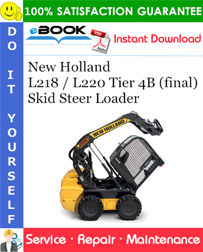 Thumbnail ☆☆ Best ☆☆ New Holland L218 / L220 Tier 4B (final) Skid Steer Loader Service Repair Manual #1