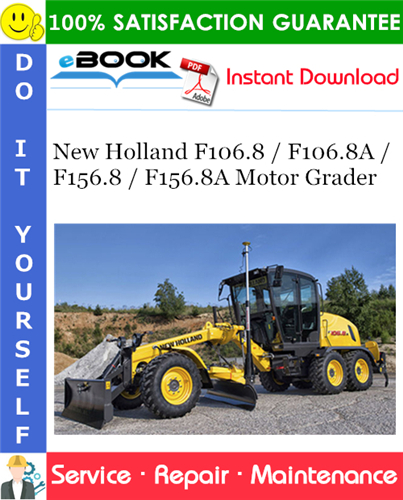 Thumbnail ☆☆ Best ☆☆ New Holland F106.8 / F106.8A / F156.8 / F156.8A Motor Grader Service Repair Manual