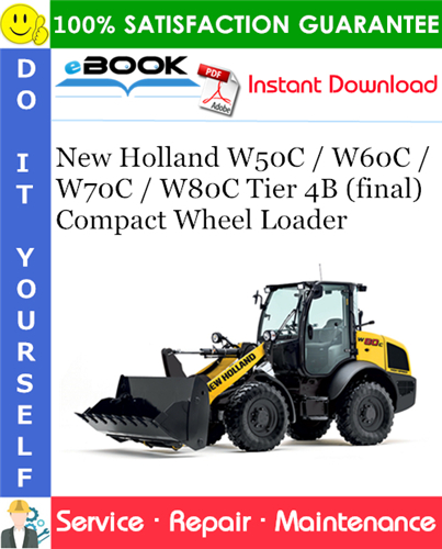 Thumbnail ☆☆ Best ☆☆ New Holland W50C / W60C / W70C / W80C Tier 4B (final) Compact Wheel Loader Service Repair Manual
