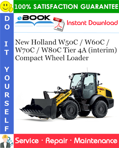 Thumbnail ☆☆ Best ☆☆ New Holland W50C / W60C / W70C / W80C Tier 4A (interim) Compact Wheel Loader Service Repair Manual