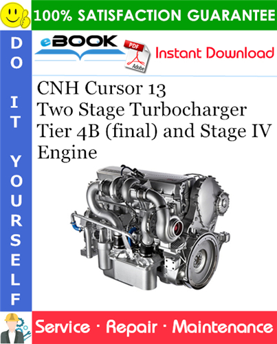 Thumbnail ☆☆ Best ☆☆ CNH Cursor 13 Two Stage Turbocharger Tier 4B (final) and Stage IV Engine Service Repair Manual 