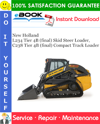 Thumbnail ☆☆ Best ☆☆ New Holland L234 Tier 4B (final) Skid Steer Loader, C238 Tier 4B (final) Compact Track Loader Service Repair Manual