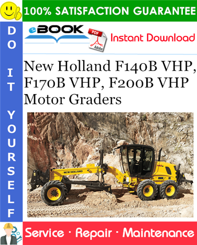 Thumbnail ☆☆ Best ☆☆ New Holland F140B VHP, F170B VHP, F200B VHP Motor Graders Service Repair Manual