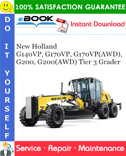 Thumbnail ☆☆ Best ☆☆ New Holland G140VP, G170VP, G170VP(AWD), G200, G200(AWD) Tier 3 Grader Service Repair Manual