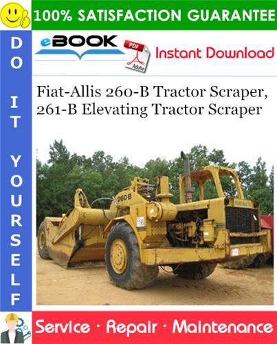 Thumbnail ☆☆ Best ☆☆ Fiat-Allis 260-B Tractor Scraper, 261-B Elevating Tractor Scraper Service Repair Manual