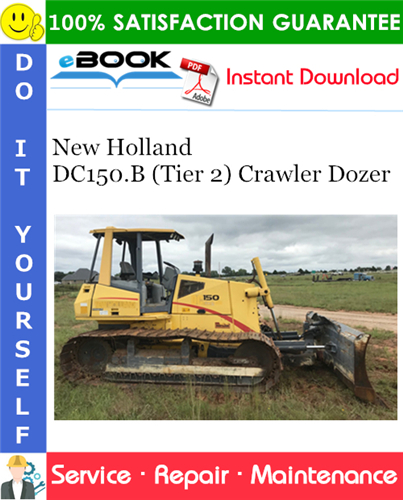 Thumbnail ☆☆ Best ☆☆ New Holland DC150.B (Tier 2) Crawler Dozer Service Repair Manual