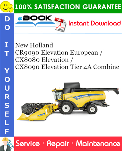 Thumbnail ☆☆ Best ☆☆ New Holland CR9090 Elevation European / CX8080 Elevation / CX8090 Elevation Tier 4A Combine Service Repair Manual