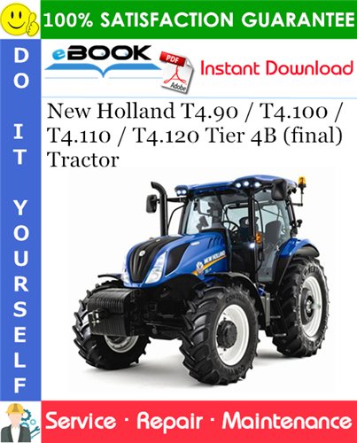 Thumbnail ☆☆ Best ☆☆ New Holland T4.90 / T4.100 / T4.110 / T4.120 Tier 4B (final) Tractor Service Repair Manual
