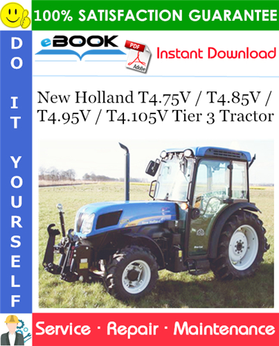 Thumbnail ☆☆ Best ☆☆ New Holland T4.75V / T4.85V / T4.95V / T4.105V Tier 3 Tractor Service Repair Manual