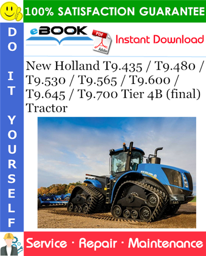 Thumbnail ☆☆ Best ☆☆ New Holland T9.435 / T9.480 / T9.530 / T9.565 / T9.600 / T9.645 / T9.700 Tier 4B (final) Tractor Service Repair Manual (PIN ZFF403001 and above)