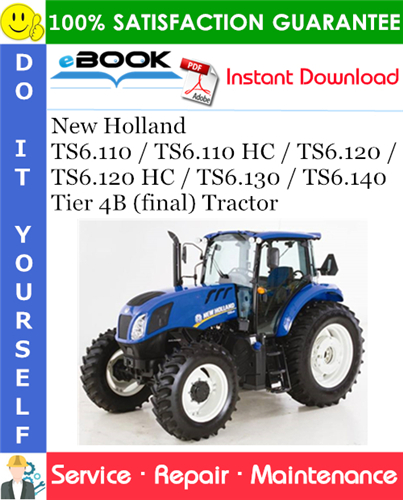 Thumbnail ☆☆ Best ☆☆ New Holland TS6.110 / TS6.110 HC / TS6.120 / TS6.120 HC / TS6.130 / TS6.140 Tier 4B (final) Tractor Service Repair Manual