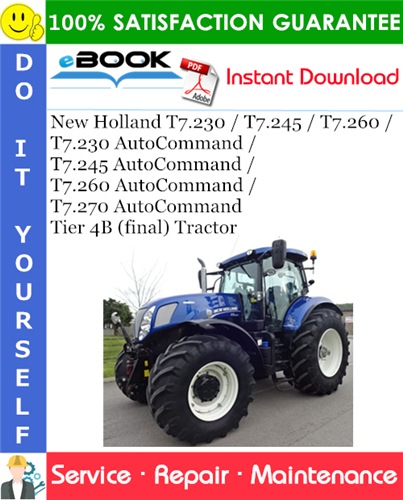 Thumbnail ☆☆ Best ☆☆ New Holland T7.230 / T7.245 / T7.260 / T7.230 AutoCommand / T7.245 AutoCommand / T7.260 AutoCommand / T7.270 AutoCommand Tier 4B (final) Tractor Service Repair M