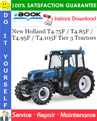Thumbnail ☆☆ Best ☆☆ New Holland T4.75F / T4.85F / T4.95F / T4.105F Tier 3 Tractors Service Repair Manual