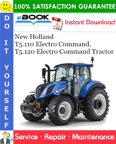 Thumbnail ☆☆ Best ☆☆ New Holland T5.110 Electro Command, T5.120 Electro Command Tractor Service Repair Manual