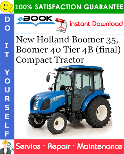 Thumbnail ☆☆ Best ☆☆ New Holland Boomer 35, Boomer 40 Tier 4B (final) Compact Tractor Service Repair Manual