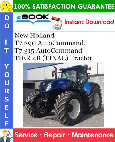 Thumbnail ☆☆ Best ☆☆ New Holland T7.290 AutoCommand, T7.315 AutoCommand TIER 4B (FINAL) Tractor Service Repair Manual