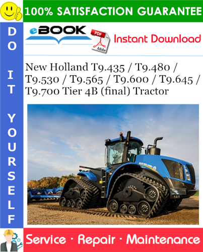 Thumbnail ☆☆ Best ☆☆ New Holland T9.435 / T9.480 / T9.530 / T9.565 / T9.600 / T9.645 / T9.700 Tier 4B (final) Tractor Service Repair Manual (PIN JEEZ00000FF405001 and above)