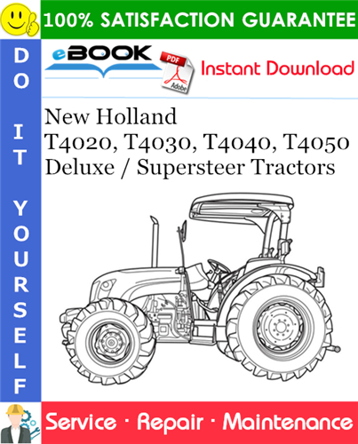 Thumbnail ☆☆ Best ☆☆ New Holland T4020, T4030, T4040, T4050 Deluxe / Supersteer Tractors Service Repair Manual