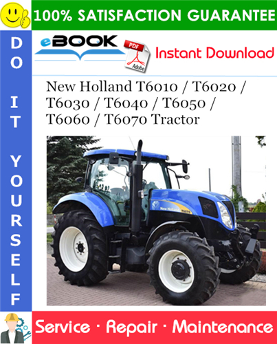 Thumbnail ☆☆ Best ☆☆ New Holland T6010 / T6020 / T6030 / T6040 / T6050 / T6060 / T6070 Tractor Service Repair Manual