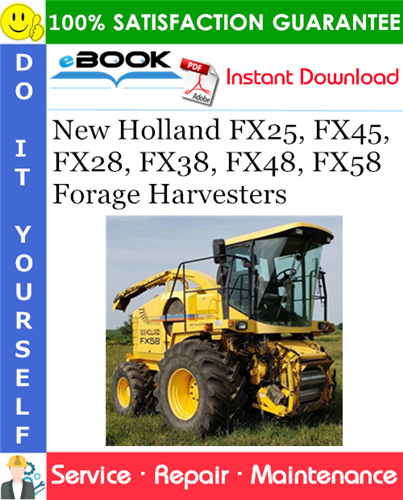 Thumbnail ☆☆ Best ☆☆ New Holland FX25, FX45, FX28, FX38, FX48, FX58 Forage Harvesters Service Repair Manual