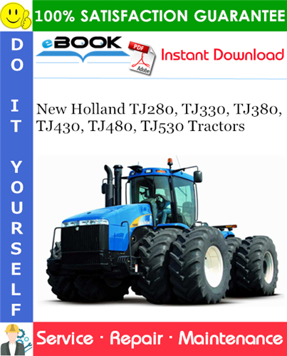 Thumbnail ☆☆ Best ☆☆ New Holland TJ280, TJ330, TJ380, TJ430, TJ480, TJ530 Tractors Service Repair Manual