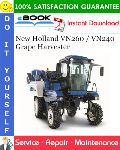 Thumbnail ☆☆ Best ☆☆ New Holland VN260 / VN240 Grape Harvester Service Repair Manual