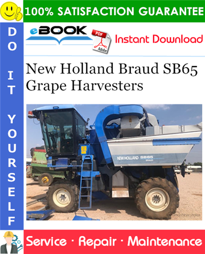 Thumbnail ☆☆ Best ☆☆ New Holland Braud SB65 Grape Harvesters Service Repair Manual