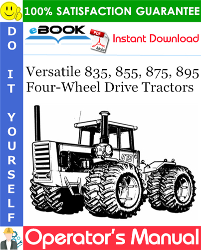 Thumbnail ☆☆ Best ☆☆ Versatile 835, 855, 875, 895 Four-Wheel Drive Tractors Operators Manual (Model Year: 1981)