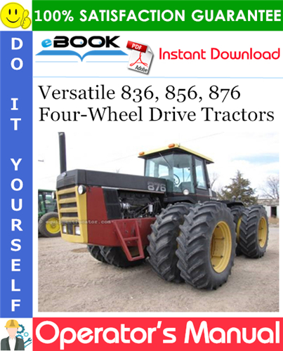 Thumbnail ☆☆ Best ☆☆ Versatile 836, 856, 876 Four-Wheel Drive Tractors Operators Manual