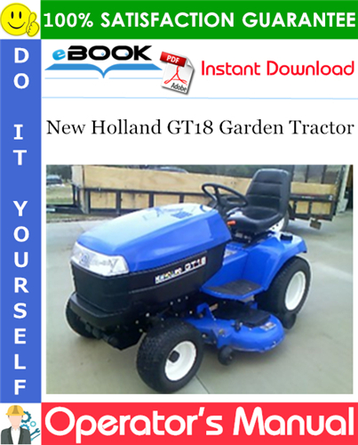 Thumbnail ☆☆ Best ☆☆ New Holland GT18 Garden Tractor Operators Manual (Model No. 716497006 - T8AA0001 & up) Thumbnail ☆☆ Best ☆☆ New Holland GT18 Garden Tractor Operators Manual (Model No. 716497006 - T8AA0001 & up)
