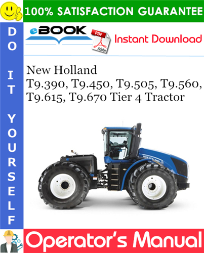 Thumbnail ☆☆ Best ☆☆ New Holland T9.390, T9.450, T9.505, T9.560, T9.615, T9.670 Tier 4 Tractor Operators Manual (PIN ZDF200001 and above)