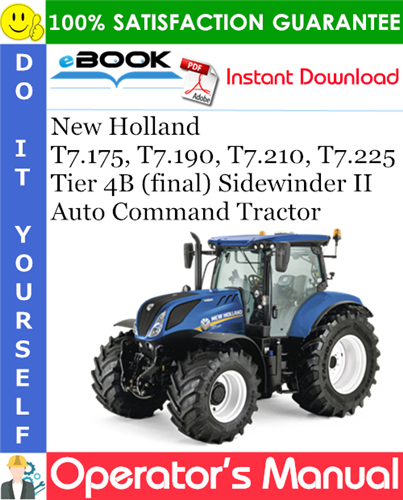 Thumbnail ☆☆ Best ☆☆ New Holland T7.175, T7.190, T7.210, T7.225 Tier 4B (final) Sidewinder II Auto Command Tractor Operators Manual