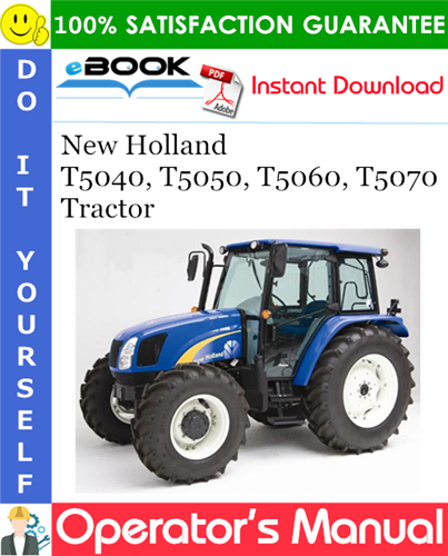 Thumbnail ☆☆ Best ☆☆ New Holland T5040, T5050, T5060, T5070 Tractor Operators Manual