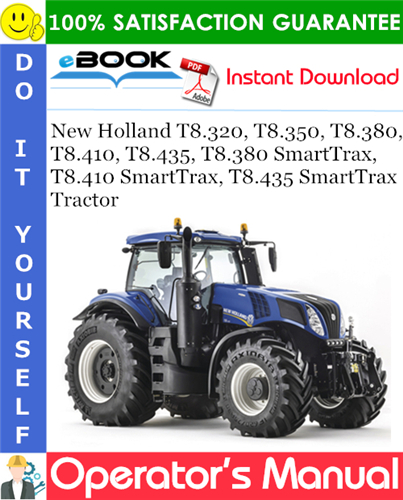 Thumbnail ☆☆ Best ☆☆ New Holland T8.320, T8.350, T8.380, T8.410, T8.435, T8.380 SmartTrax, T8.410 SmartTrax, T8.435 SmartTrax Tractor Operators Manual (PIN ZERE08100 and above)