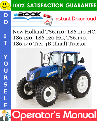 Thumbnail ☆☆ Best ☆☆ New Holland TS6.110, TS6.110 HC, TS6.120, TS6.120 HC, TS6.130, TS6.140 Tier 4B (final) Tractor Operators Manual
