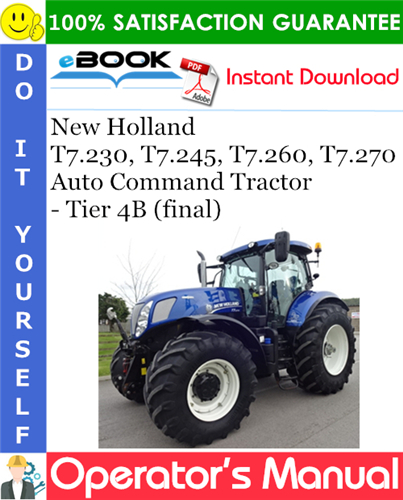 Thumbnail ☆☆ Best ☆☆ New Holland T7.230, T7.245, T7.260, T7.270 Auto Command Tractor - Tier 4B (final) Operators Manual