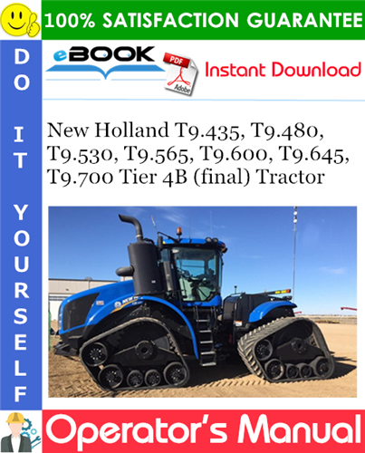 Thumbnail ☆☆ Best ☆☆ New Holland T9.435, T9.480, T9.530, T9.565, T9.600, T9.645, T9.700 Tier 4B (final) Tractor Operators Manual (PIN ZHF403700 and above)
